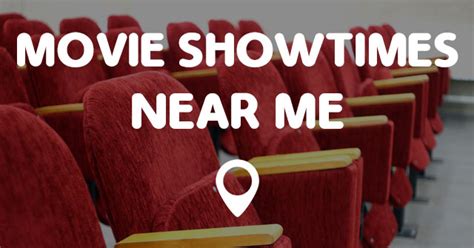 movie times near me.